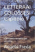 LETTERAAI COLOSSESI Capitolo 1: Commento versetto per versetto by Freda, Angelo
