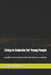 Living In Suburbia For Young People: A guide to not being bored in the American suburbs by Kairos Valente