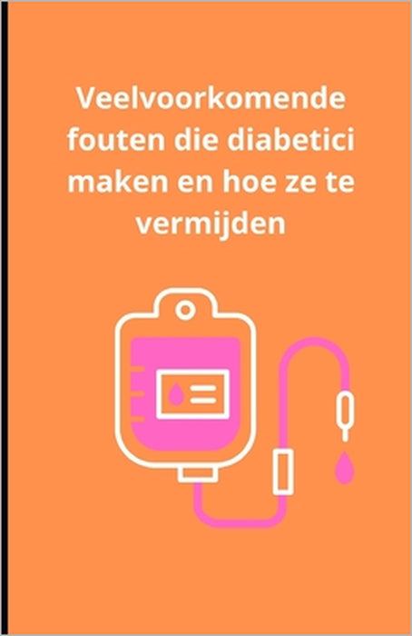 Veelvoorkomende fouten die diabetici maken en hoe ze te vermijden by Bah Slama