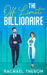 The Off Limit Billionaire: An Enemies to Lovers Romance by Rachael Theron