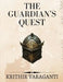 The Guardian's Quest by Krithik Varaganti