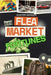 Flea Market Fortunes: How $5 Finds Turn Into $5,000 Treasures! by Hunter Bargen