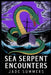 Sea Serpent Encounters by Jade Summers