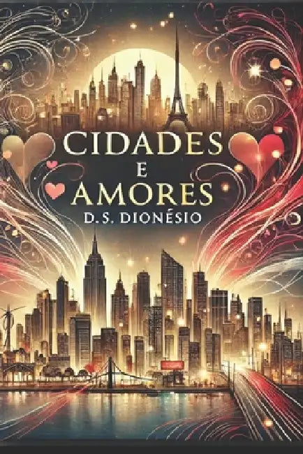 Cidades E Amores by D. S. Dionesio