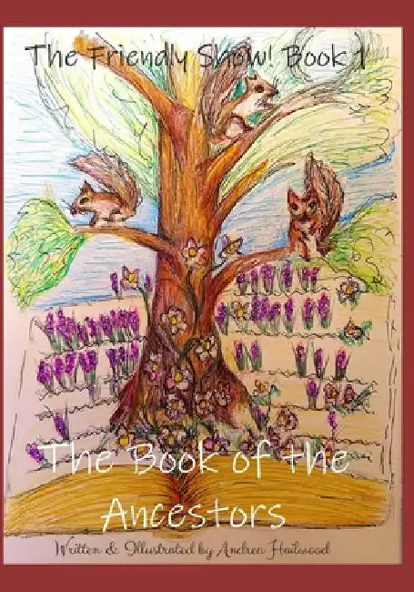 The Book of the Ancestors by Andrea Hailwood