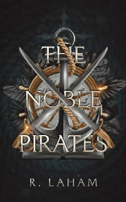 The Noble Pirates by R. Laham
