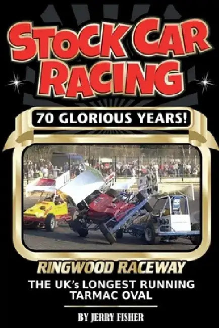 Stock Car Racing: 70 Glorious Years! by Jerry Fisher