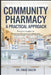 Community Pharmacy: A Practical Approach: Essential Insights for Pharmacy Students and Graduates by Emad Salem