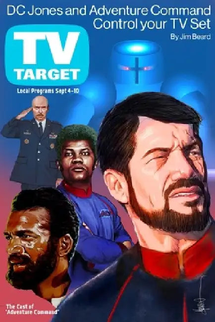 D.C. Jones and Adventure Command 4 by Jim Beard