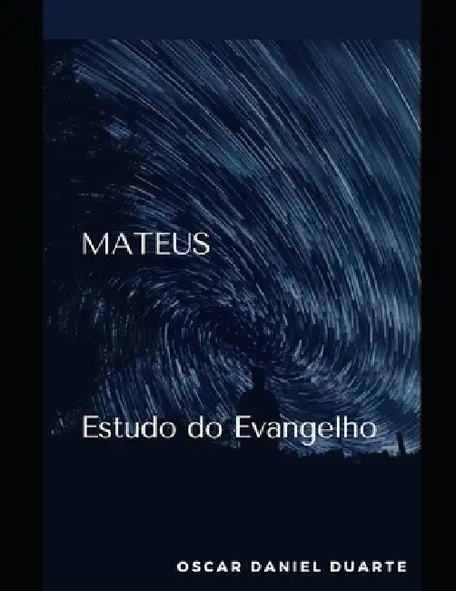 Mateus: Estudo do Evangelho by Oscar Daniel Duarte