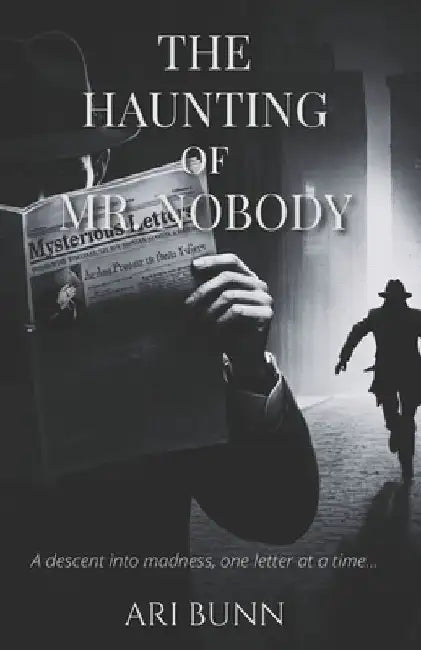 The Haunting of Mr. Nobody by Ari Bunn