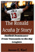 The Ronald Acuña Jr Story: Outfield Dominance- From Venezuela to the Big Leagues by James C. Karl