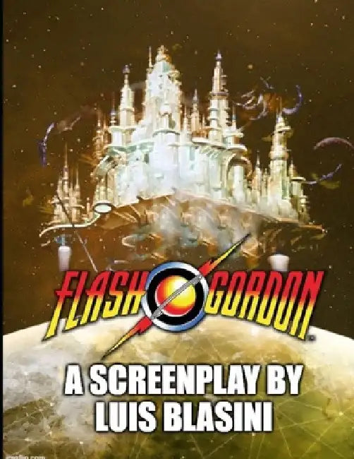 Flash Gordon: a screenplay by Luis Blasini