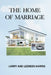 The Home of Marriage by Larry Harris