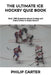 The Ultimate Ice Hockey Quiz Book: Over 1000 Questions About Hockey and There Is Even A Music Round! by Philip Carter