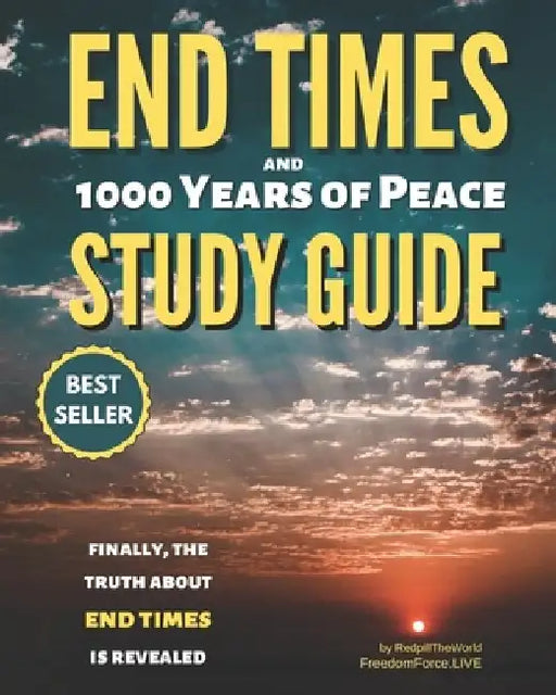 End Times and 1000 Years of Peace for Beginners by Redpill The World