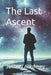 The Last Ascent by Jeffrey Aughney