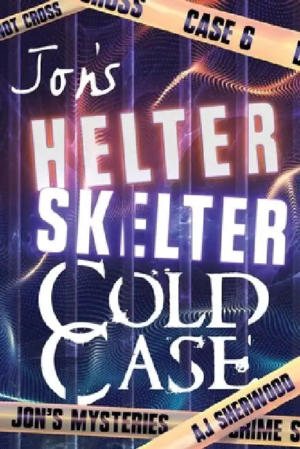 Jon's Helter Skelter Cold Case by Katie Griffin