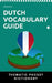 Dutch Vocabulary Guide: Thematic Pocket Dictionary by Verbaheim