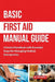 Basic First Aid Manual Guide: A Pocket Handbook with Essential Steps for Managing Medical Emergencies by Julia Everly