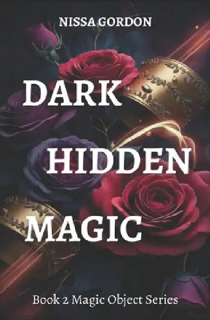 Dark Hidden Magic: Book 2 Magic Object Series cozy paranormal romance by Nissa Gordon