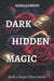 Dark Hidden Magic: Book 2 Magic Object Series cozy paranormal romance by Nissa Gordon