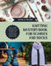 Knitting Mastery Book for Scarves and Socks: Learn Unique Stitches and Techniques with Detailed, Fun projects for Beginners and Experienced Knitters A by David Lf Wilson