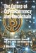 The Future of Cryptocurrency and Blockchain: Understanding Bitcoin, DeFi, NFTs, Web3, and the Metaverse by S. Nikolson