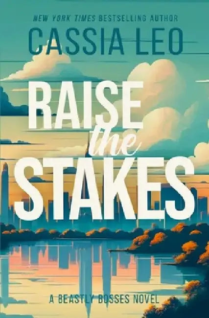 Raise the Stakes: A Second-Chance Workplace Romance by Cassia Leo