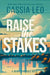 Raise the Stakes: A Second-Chance Workplace Romance by Cassia Leo
