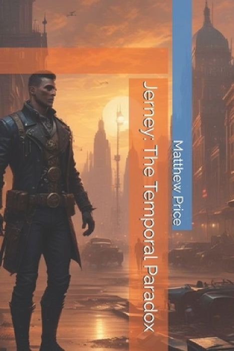 Jerney: The Temporal Paradox by Matthew Price