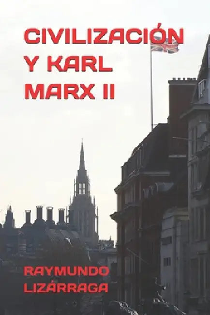 Civilización Y Karl Marx II by Raymundo Lizárraga