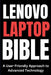Lenovo Laptop Bible: A User-Friendly Approach to Advanced Technology by Tech Trends