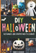 DIY Halloween: Sustainable and Creative Ways to Celebrate by Dinesh Deckker