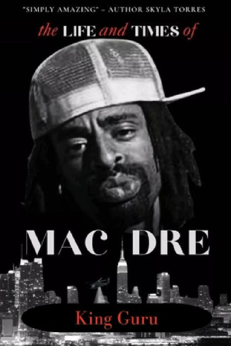Mac Dre: Life and times by King Guru