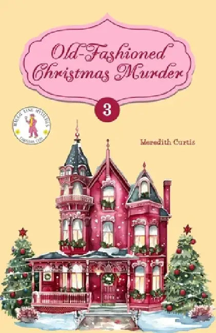 Old-Fashioned Christmas Murder by Meredith Curtis