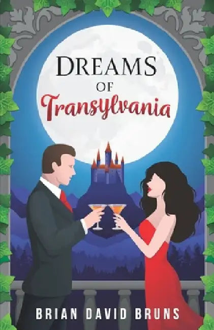 Dreams of Transylvania: Gone with the Waves, Book 1 by Brian David Bruns