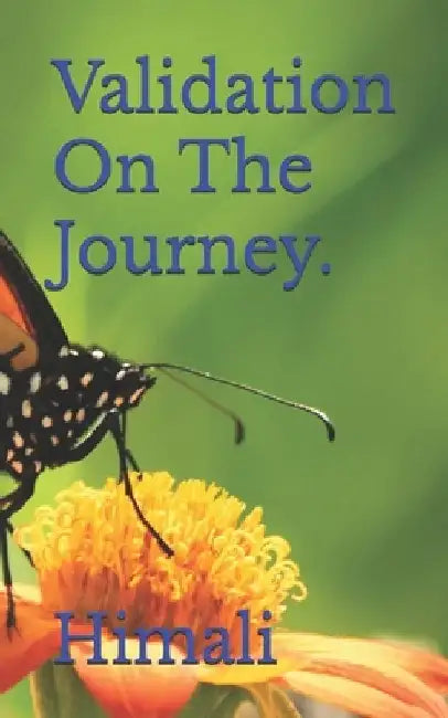 Validation On The Journey. by Himali