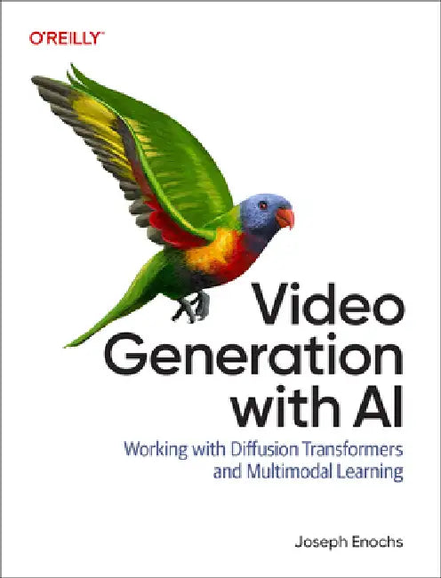 Video Generation with AI: Working with Diffusion Transformers and Multimodal Learning by Joseph Enochs