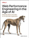Web Performance Engineering in the Age of AI: Mastering Speed and Quality for Ai-Generated Applications by Addy Osmani