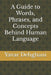 A Guide to Words, Phrases, and Concepts Behind Human Language by Yavar Dehghani