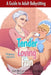 Tender Loving Fun - An Adult Babysitter Guidebook: An ABDL/Nappy/Babysitter book by Rosalie Bent