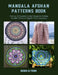 Mandala Afghan Patterns Book: Discover 15 Exquisite Crochet Designs for Crafting Beautiful Throws to Upgrade Your Living Space by Jessica Gz Young