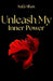 Unleash My Inner Power by Safa Shax