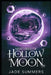 Mysteries of Hollow Moon by Jade Summers