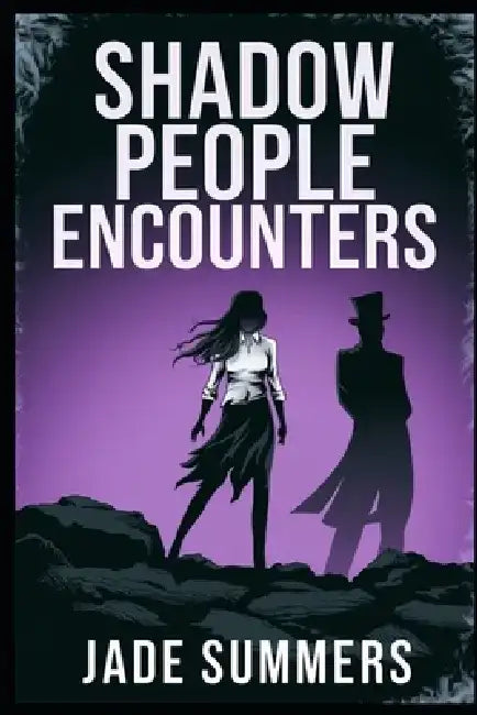 Shadow People Encounters by Jade Summers