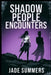 Shadow People Encounters by Jade Summers