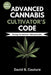 Advanced Cannabis Cultivator's Code: Strategy for Maximum Yield and Quality by David B. Couture