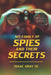 My Family of Spies and Their Secrets: Ask to Receive - Receive To Give by Isaac, III Gray