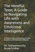 The Mindful Teen: A Guide to Navigating Life with Awareness and Emotional Intelligence: A Practical Guide to Navigating Life with Awaren by Sathyamoorthy Buma Sridhar